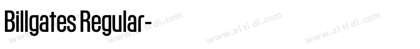 Billgates Regular字体转换 Billgates Regular字体转换